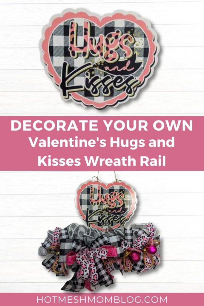Decorate Your Own Valentine's Hugs and Kisses Wreath Rail