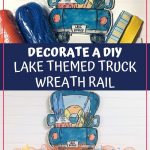 Decorate a DIY Lake Themed Truck Wreath Rail
